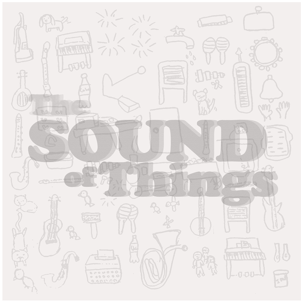 The Sound of Things